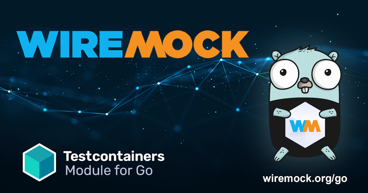 Go WireMock with the Testcontainers Go module!