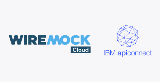 Seamless End-to-End Testing With IBM API Connect and WireMock Cloud