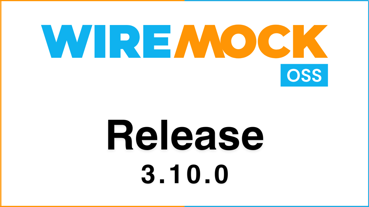 WireMock 3.10.0 Released
