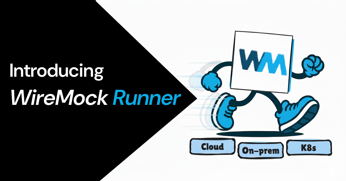 WireMock Runner: API Simulation Anywhere You Build
